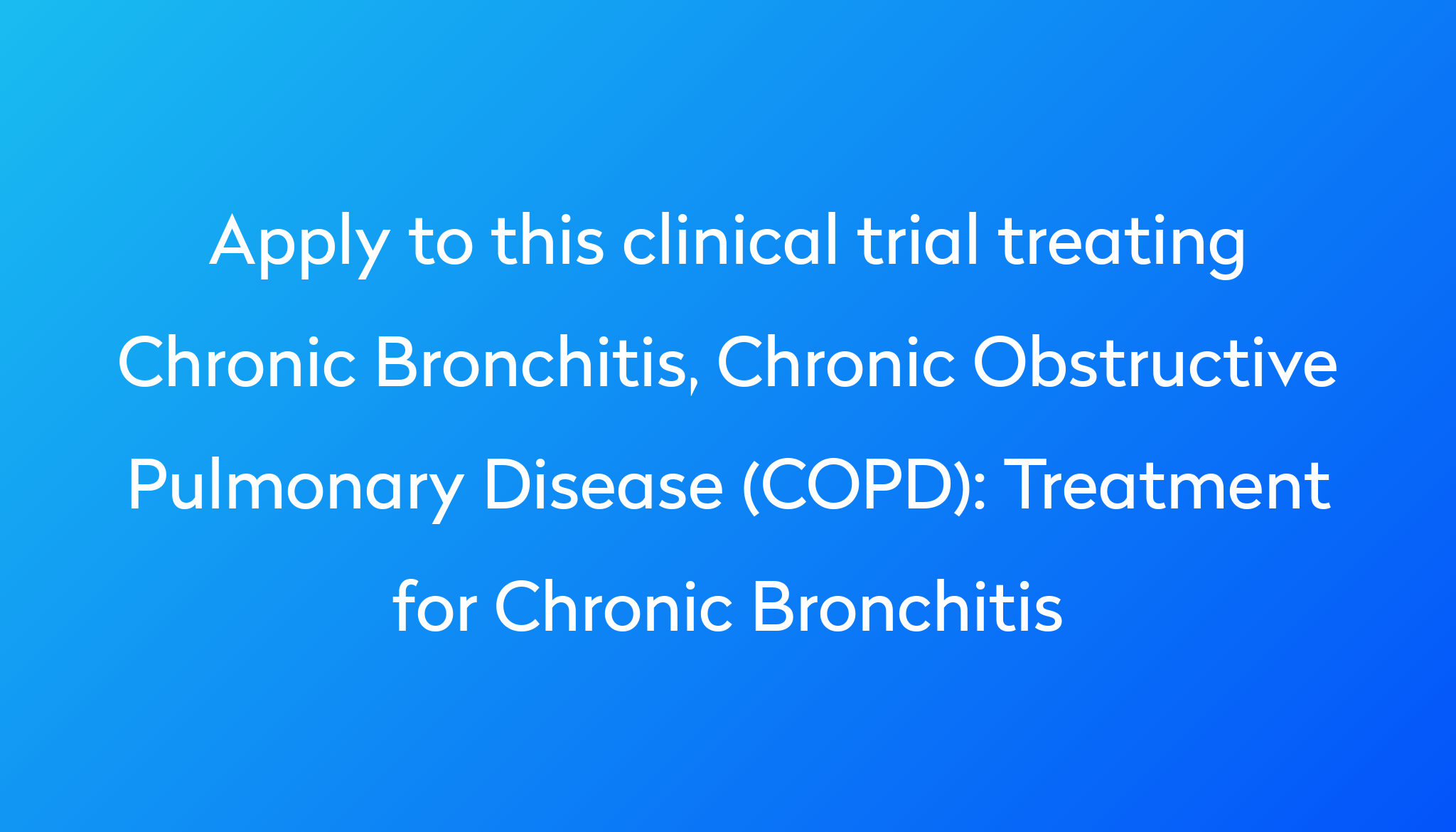 treatment-for-chronic-bronchitis-clinical-trial-2023-power